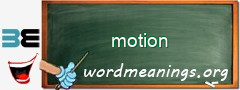 WordMeaning blackboard for motion